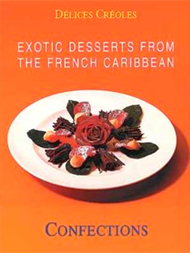 EXOTIC DESSERTS FROM THE FRENC.CAR.CONFEC.