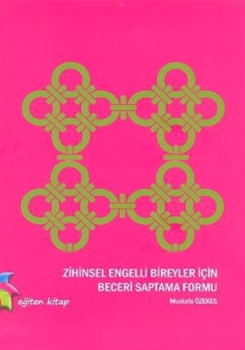 ZİHİNSEL ENGELLİ BİREYLER İÇİN BECERİ SAPTAMA