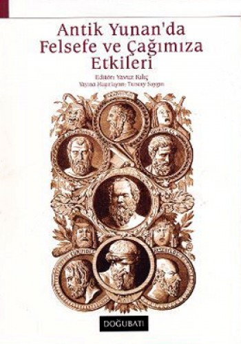 ANTİK YUNANDA FELSEFE VE ÇAĞIMIZA ETKİLERİ