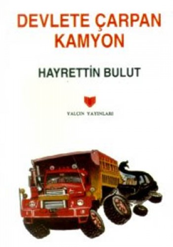 DEVLETE ÇARPAN KAMYON