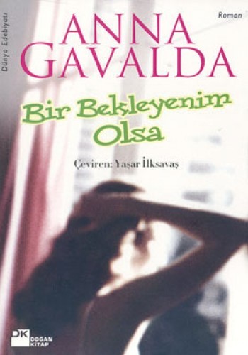 BİR BEKLEYENİM OLSA