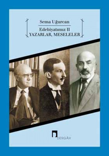 Edebiyatımız 2 - Yazarlar Meseleler