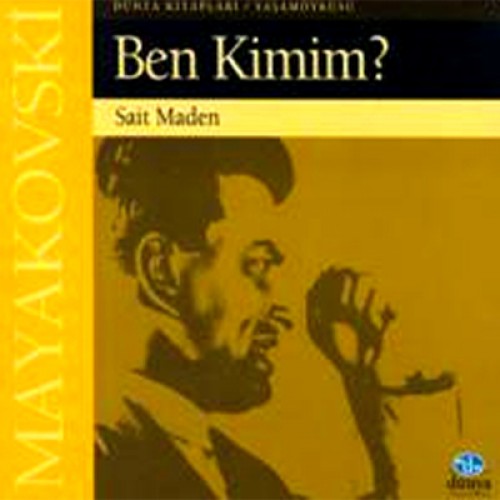 MAYAKOVSKİ BEN KİMİM