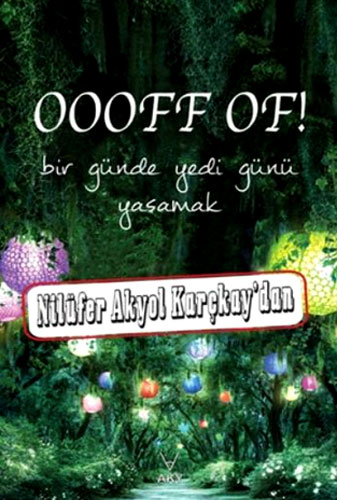 OOOFF OF BİR GÜNDE YEDİ GÜNÜ YAŞA.