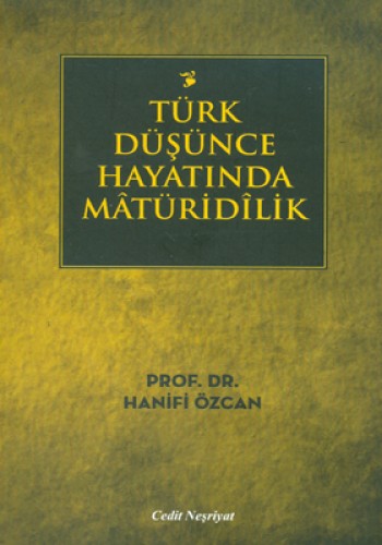 TÜRK DÜŞÜNCE HAYATINDA MATÜRİDİLİK