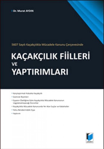 KAÇAKÇILIK FİİLLERİ VE YAPTIRIMLARI