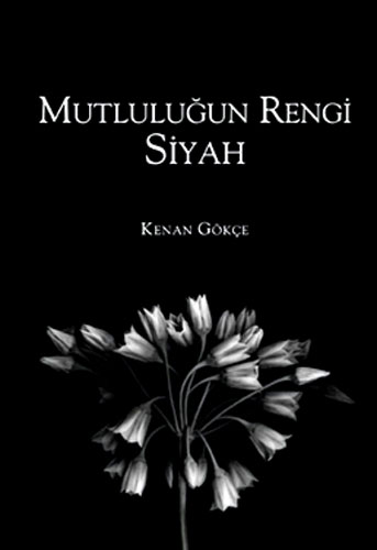 MUTLULUĞUN RENGİ SİYAH