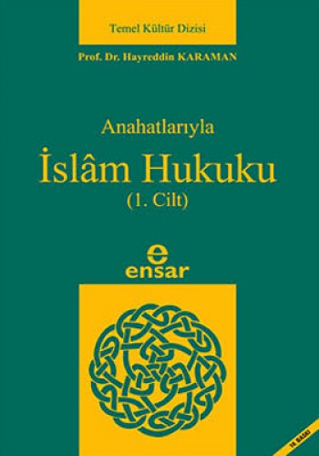 ANAHATLARIYLA İSLAM HUKUKU 1