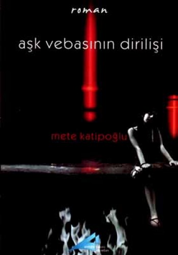 AŞK VEBASININ DİRİLİŞİ