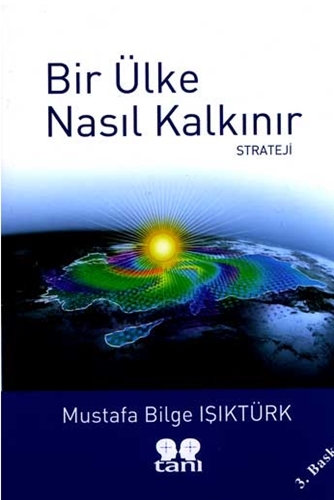 BİR ÜLKE NASIL KALKINIR