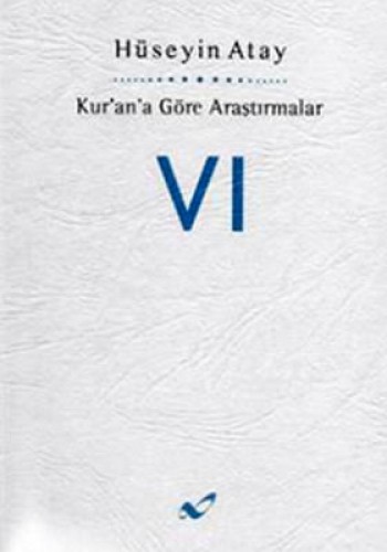 KURANA GÖRE ARAŞTIRMALAR 6