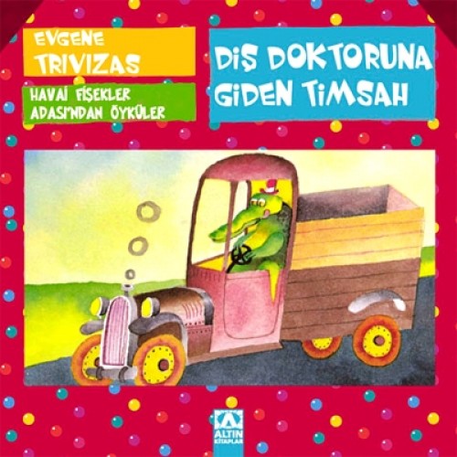 Diş Doktoruna Giden Timsah (Ciltli)