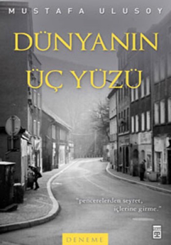 DÜNYANIN ÜÇ YÜZÜ