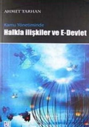 KAMU YÖNETİMİNDE HALKLA İLİŞKİLER E-DEVLET