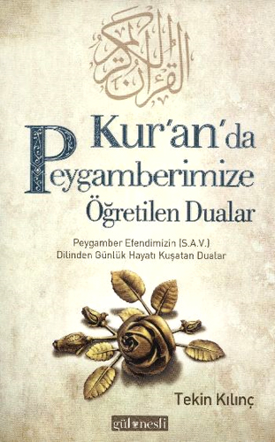 KURANDA PEYGAMBERİMİZE ÖĞRETİLEN DUALAR