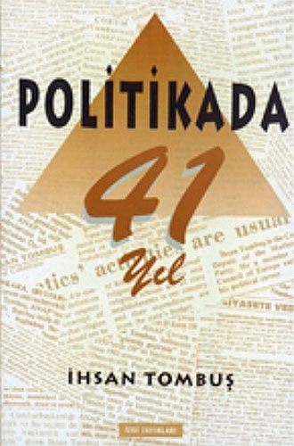 POLİTİKADA 41 YIL