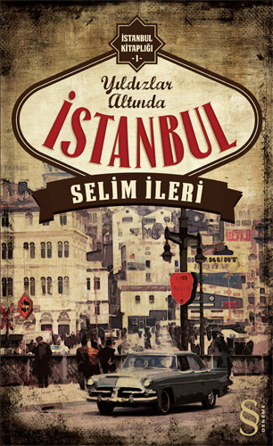 Yıldızlar Altında İstanbul by Selim İleri